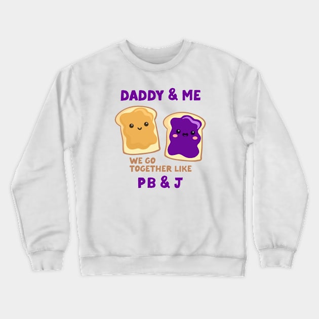 pbj daddy & me (grape) Crewneck Sweatshirt by mystudiocreate